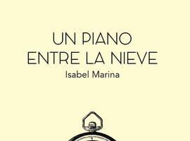 Isabel Marina publica su segundo libro de poemas "Un piano entre la nieve" Recibidos 	
