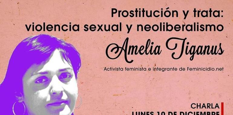 Charla de Amelia Tiganus sobre "Prostitución y trata: violencia sexual y neoliberalismo"