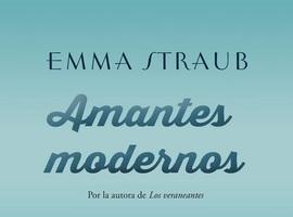 Amantes modernos de Emma Straub llega este miércoles