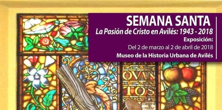 Exposición en el MHUA sobre "Semana Santa. La Pasión de Cristo en Avilés: 1943-2018"
