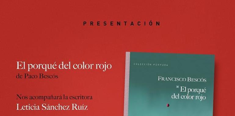 El ovetense Francisco Bescós presenta en Oviedo El porqué del color rojo