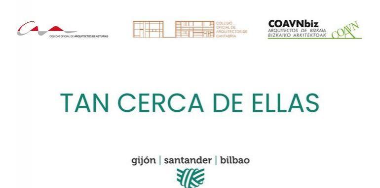 Inauguración y coloquio ‘Tan cerca de ellas’ en Gijón 