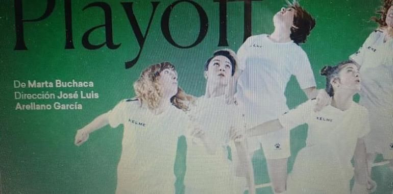  Playoff, una tragicomedia sobre el deporte femenino vuelve el domingo con #AulasAEscenaEnCasa