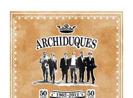 El 50 aniversario de Los Archiduques