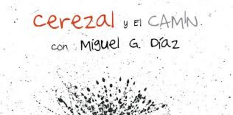 Cerezal y el Camín con Miguel G. Díaz le pone cara a la música