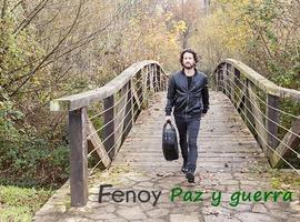 #Asturianos. Fenoy vuelve con “Paz y Guerra”