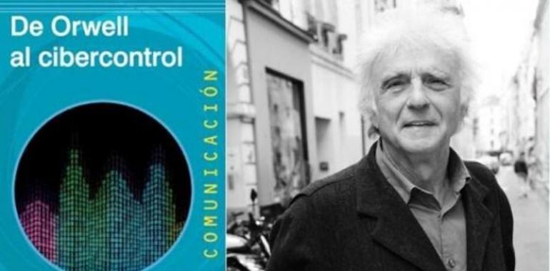 Mattelart analiza las "sociedades vigilantes" en su último libro ‘De Orwell al cibercontrol’  