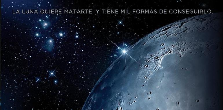 La Luna quiere matarte. Y tiene mil formas de conseguirlo...