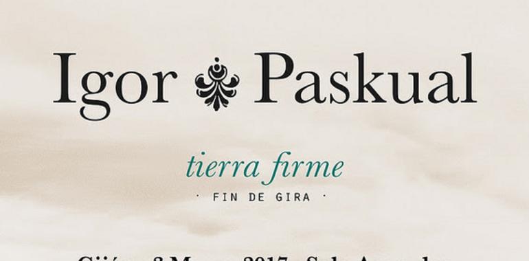 Igor Paskual toca "Tierra firme" el viernes en Gijón