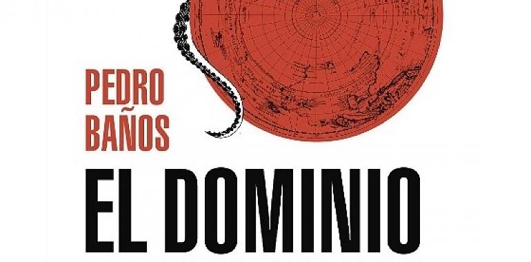 Hoy se presenta en Mieres "El Dominio Mundial", del coronel Pedro Baños