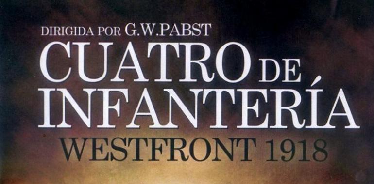 Llanes ofrece mañana la película antibelicista Cuatro de infantería, de Georg-Wilhelm Pabst