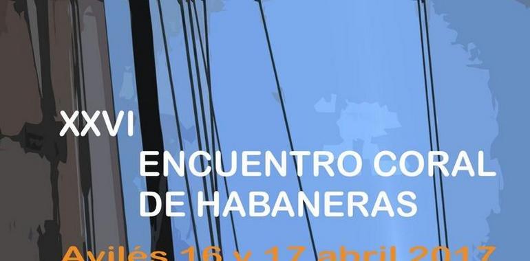 Avilés celebra el XXVI Encuentro Coral de Habaneras el 16 y 17 de abril