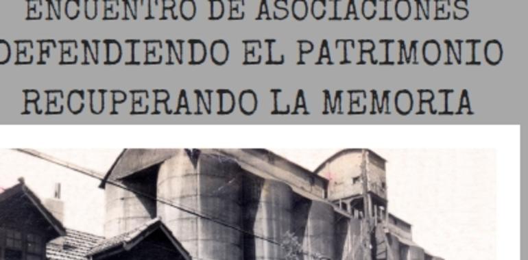 La defensa del Patrimonio Industrial de Asturias se 